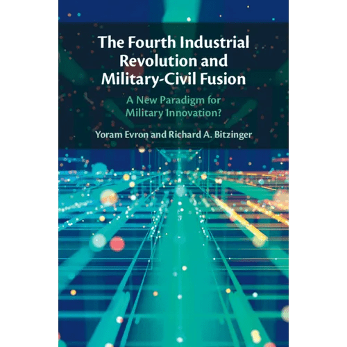 The Fourth Industrial Revolution and Military - Civil Fusion - Paperback - iShook Books