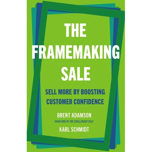 The Framemaking Sale: Sell More by Boosting Customer Confidence - Hardcover - iShook Books