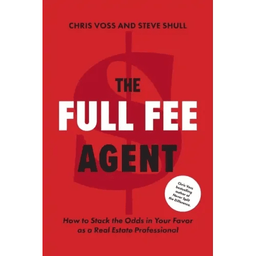The Full Fee Agent: How to Stack the Odds in Your Favor as a Real Estate Professional - Paperback - iShook Books