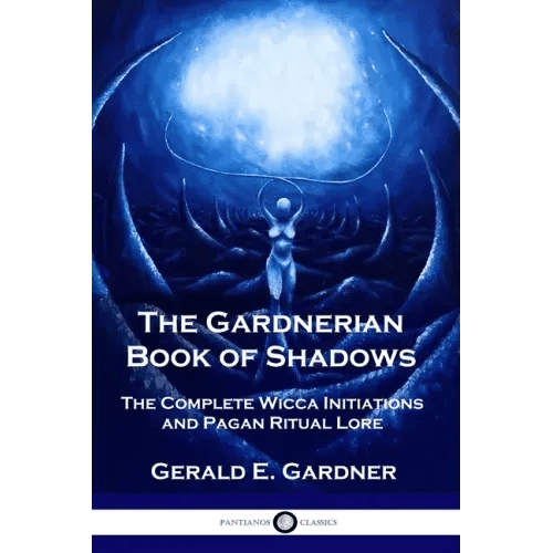 The Gardnerian Book of Shadows: The Complete Wicca Initiations and Pagan Ritual Lore - Paperback - iShook Books