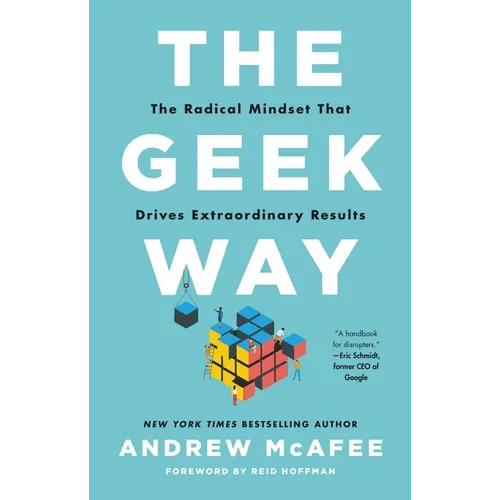 The Geek Way: The Radical Mindset That Drives Extraordinary Results - Hardcover - iShook Books