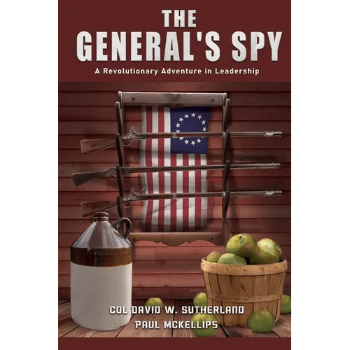 The General's Spy: A Revolutionary Adventure in Leadership - Paperback - iShook Books