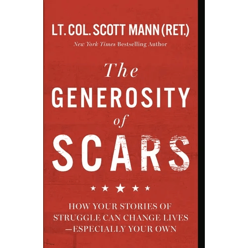 The Generosity of Scars: How Your Stories of Struggle Can Change Lives - Especially Your Own - Hardcover - iShook Books