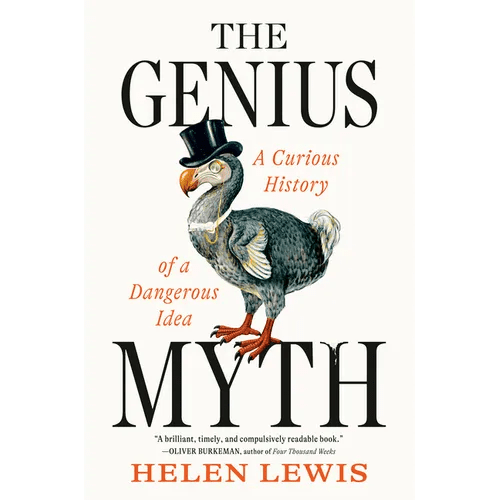 The Genius Myth: A Curious History of a Dangerous Idea - Hardcover - iShook Books