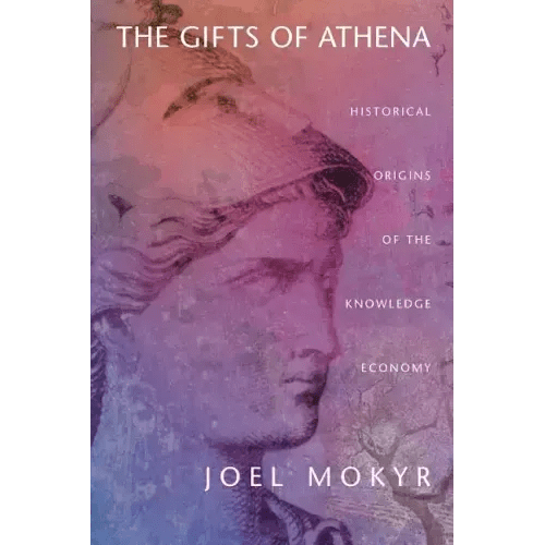 The Gifts of Athena: Historical Origins of the Knowledge Economy - Paperback - iShook Books