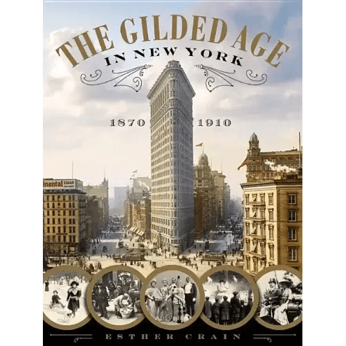 The Gilded Age in New York, 1870 - 1910 - Hardcover - iShook Books