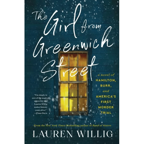 The Girl from Greenwich Street: A Novel of Hamilton, Burr, and America's First Murder Trial - Hardcover - iShook Books