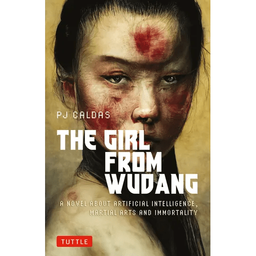 The Girl from Wudang: A Novel about Artificial Intelligence, Martial Arts and Immortality - Paperback - iShook Books