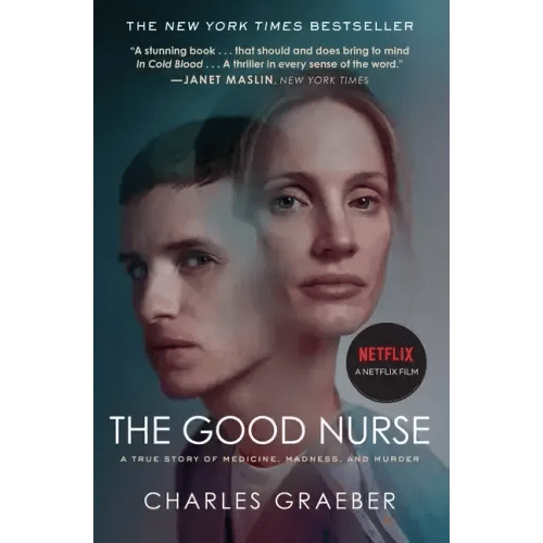 The Good Nurse: A True Story of Medicine, Madness, and Murder - Paperback - iShook Books