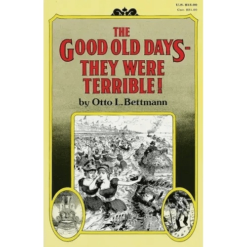 The Good Old Days - They Were Terrible! - Paperback - iShook Books