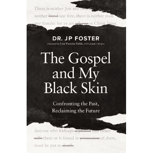 The Gospel and My Black Skin: Confronting the Past, Reclaiming the Future - Paperback - iShook Books