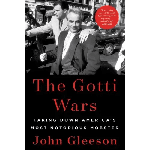 The Gotti Wars: Taking Down America's Most Notorious Mobster - Paperback - iShook Books