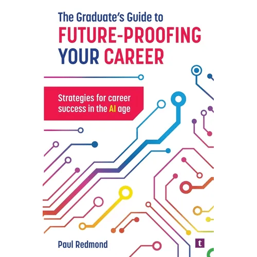 The Graduate's Guide to Future - Proofing your Career - Paperback - iShook Books