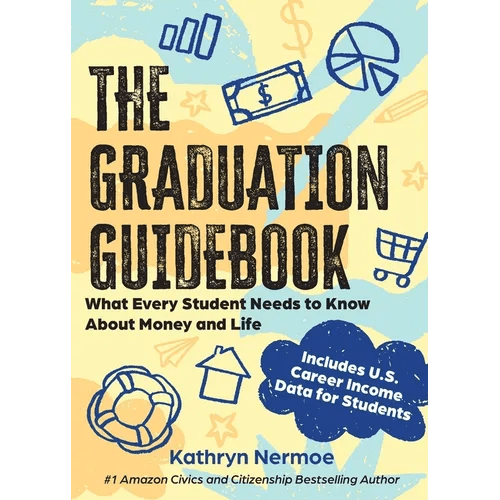 The Graduation Guidebook: What Every Student Needs to Know About Money and Life - Paperback - iShook Books