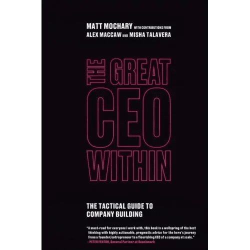 The Great CEO Within: The Tactical Guide to Company Building - Paperback - iShook Books