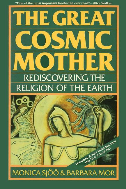 The Great Cosmic Mother: Rediscovering the Religion of the Earth - iShook Books