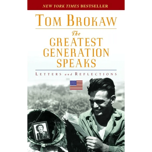The Greatest Generation Speaks: Letters and Reflections - Paperback - iShook Books