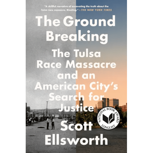 The Ground Breaking: The Tulsa Race Massacre and an American City's Search for Justice - Paperback - iShook Books