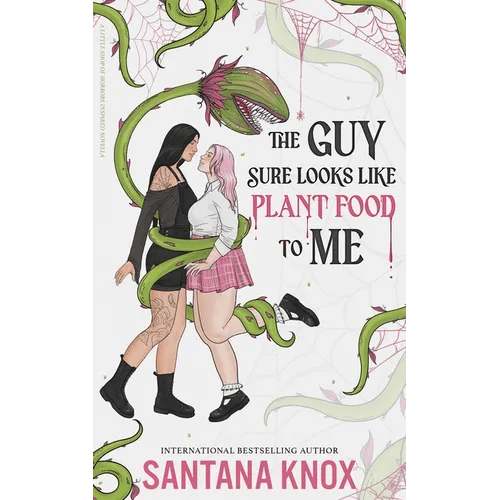 The Guy Sure Looks Like Plant Food To Me - Paperback - iShook Books