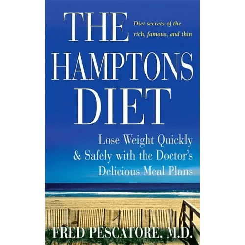 The Hamptons Diet: Lose Weight Quickly and Safely with the Doctor's Delicious Meal Plans - Paperback - iShook Books