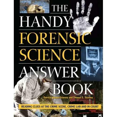 The Handy Forensic Science Answer Book: Reading Clues at the Crime Scene, Crime Lab and in Court - Paperback - iShook Books