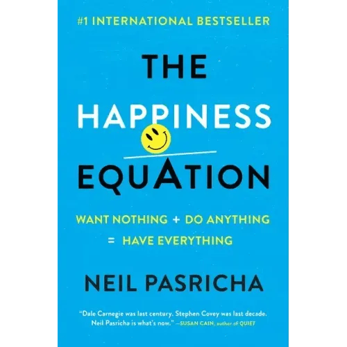The Happiness Equation: Want Nothing + Do Anything=have Everything - Paperback - iShook Books