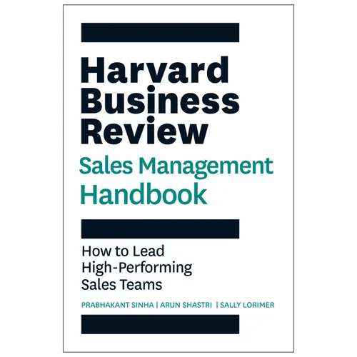 The Harvard Business Review Sales Management Handbook: How to Lead High - Performing Sales Teams - Paperback - iShook Books