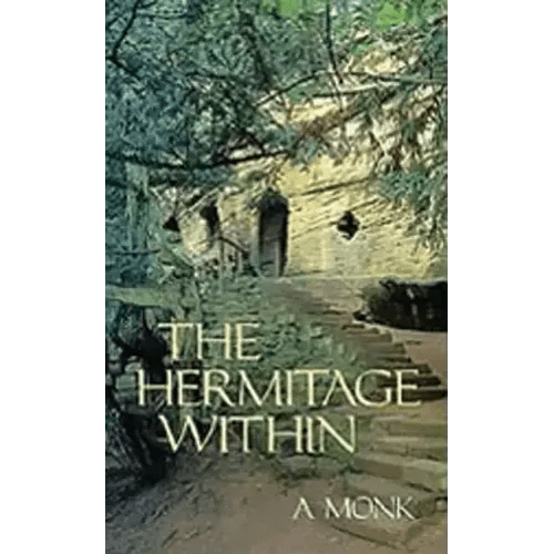 The Hermitage Within: Spirituality of the Desert by a Monk Volume 180 - Paperback - iShook Books
