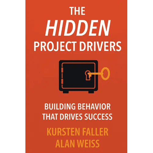 The Hidden Project Drivers: Building Behavior that Drives Success - Paperback - iShook Books