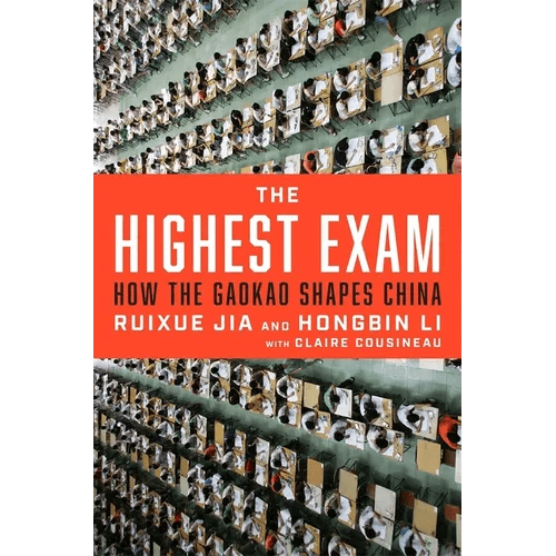 The Highest Exam: How the Gaokao Shapes China - Hardcover - iShook Books