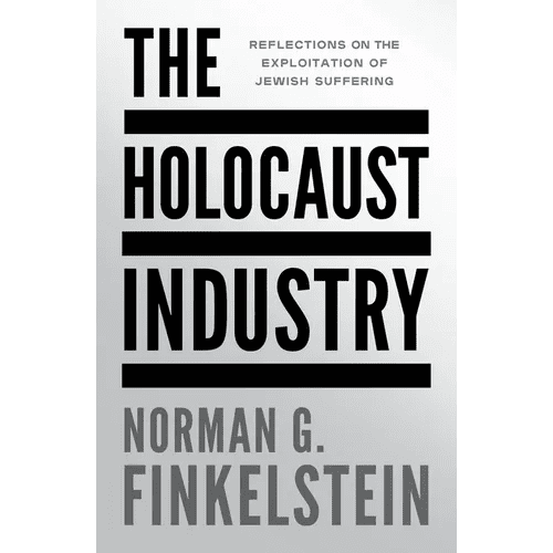 The Holocaust Industry: Reflections on the Exploitation of Jewish Suffering - Paperback - iShook Books