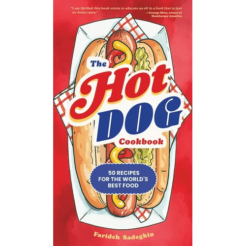 The Hot Dog Cookbook: 50 Recipes for the World's Best Food - Hardcover - iShook Books