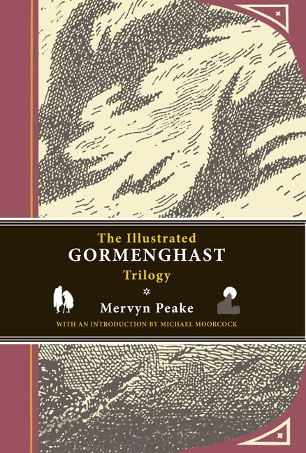 The Illustrated Gormenghast Trilogy: Titus Groan, Gormenghast, and Titus Alone - iShook Books