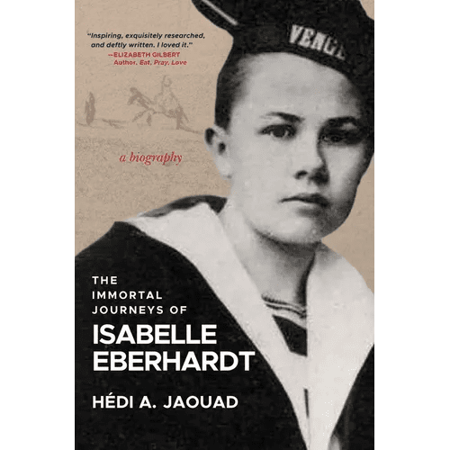 The Immortal Journeys of Isabelle Eberhardt: A Biography - Paperback - iShook Books