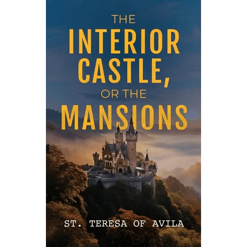 The Interior Castle: Or the Mansions - Hardcover - iShook Books