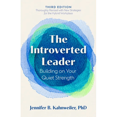 The Introverted Leader, 3rd Edition: Building on Your Quiet Strength - Paperback - iShook Books