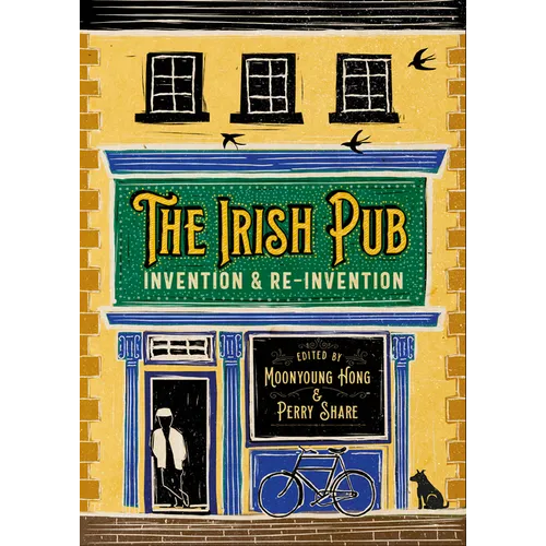 The Irish Pub: Invention and Re-Invention - Hardcover - iShook Books