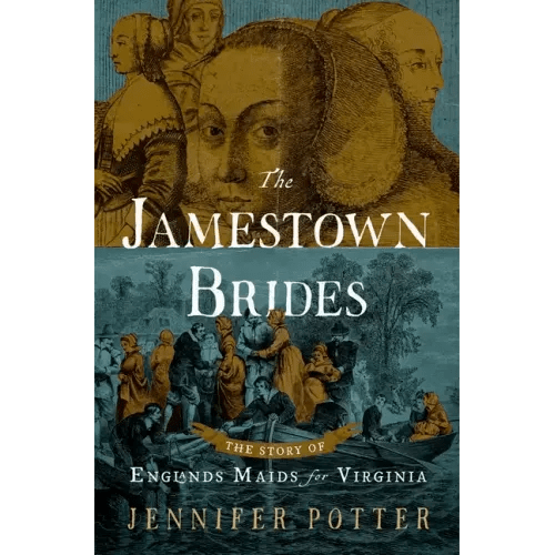 The Jamestown Brides: The Story of England's Maids for Virginia - Hardcover - iShook Books