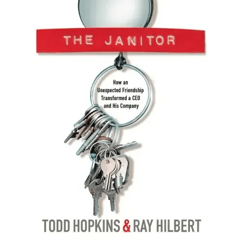 The Janitor: How an Unexpected Friendship Transformed a CEO and His Company - Paperback - iShook Books