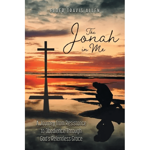 The Jonah in Me: A Journey from Resistance to Obedience Through God's Relentless Grace - Paperback - iShook Books
