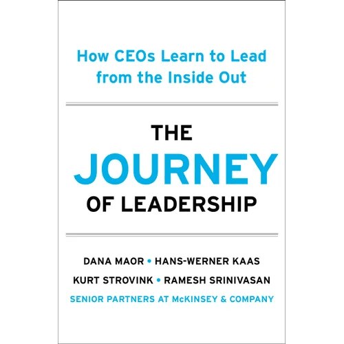 The Journey of Leadership: How Ceos Learn to Lead from the Inside Out - Hardcover - iShook Books