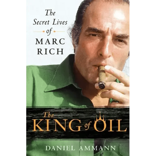 The King of Oil: The Secret Lives of Marc Rich - Paperback - iShook Books
