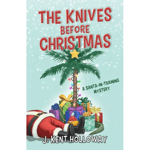 The Knives Before Christmas: A Santa - In - Training Mystery - Hardcover - iShook Books