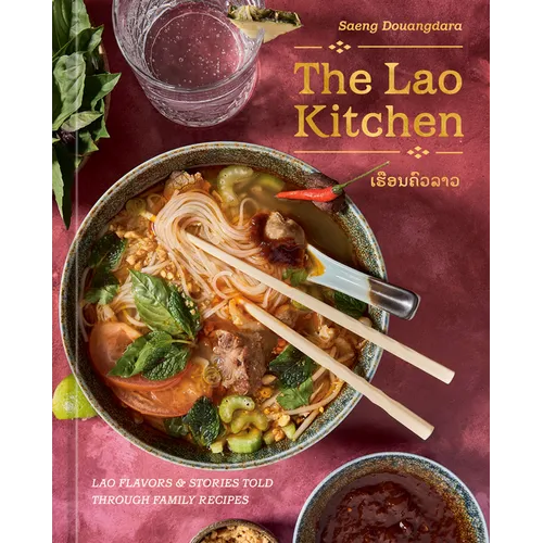 The Lao Kitchen: Lao Flavors and Stories Told Through Family Recipes - Hardcover - iShook Books