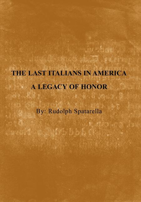 The Last Italians in America: A Legacy of Honor - iShook Books