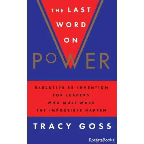 The Last Word on Power: Executive Re - Invention for Leaders Who Must Make the Impossible Happen - Paperback - iShook Books