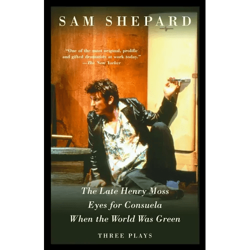 The Late Henry Moss, Eyes for Consuela, When the World Was Green: Three Plays - Paperback - iShook Books