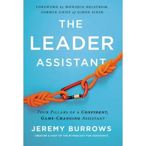 The Leader Assistant: Four Pillars of a Confident, Game - Changing Assistant - Hardcover - iShook Books