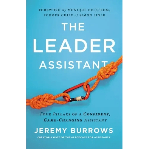 The Leader Assistant: Four Pillars of a Confident, Game - Changing Assistant - Paperback - iShook Books