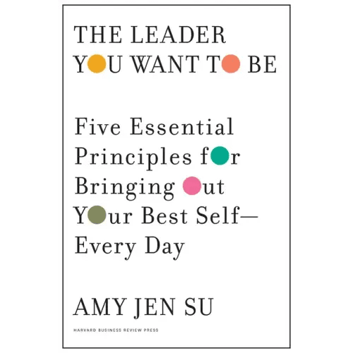 The Leader You Want to Be: Five Essential Principles for Bringing Out Your Best Self - Every Day - Hardcover - iShook Books